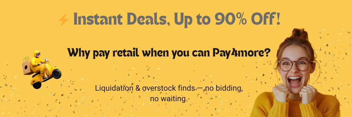 Pay4more instant deals banner showing up to 90% off liquidation and overstock items — no bidding, no waiting.